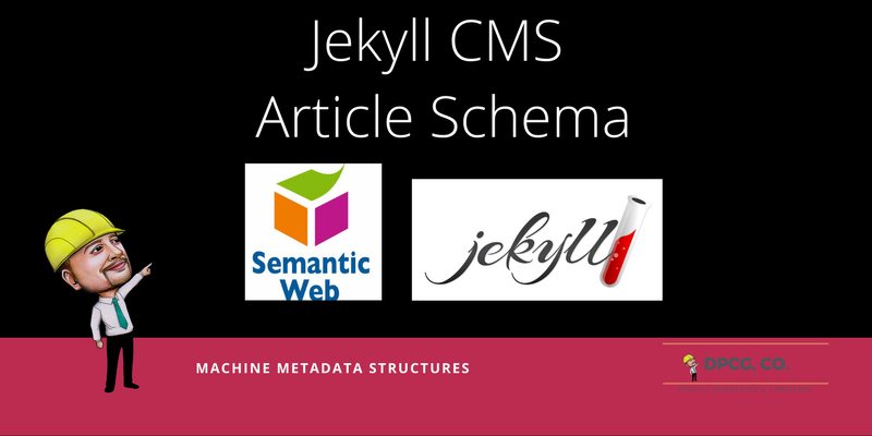 Add Schema Article to Jekyll CMS without a plugin. JSON-LD Article schema will tell search about your article metadata.